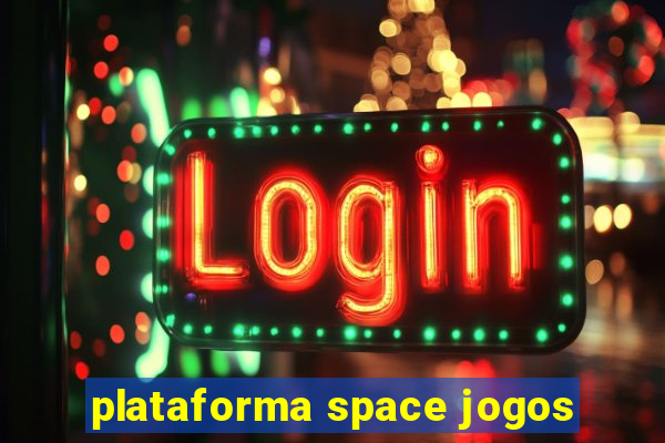 plataforma space jogos